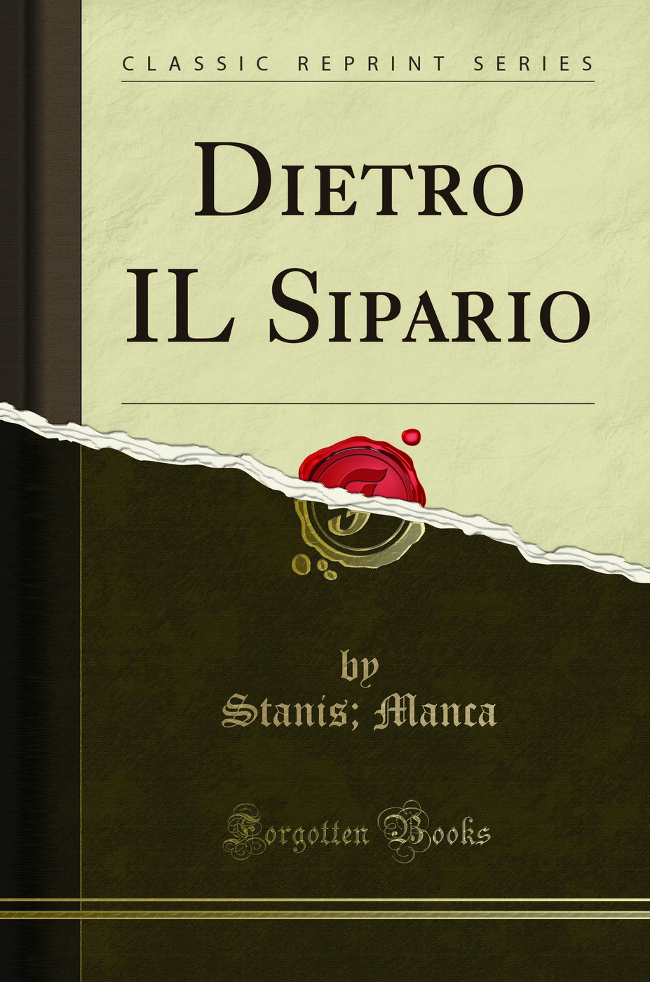 Dietro IL Sipario (Classic Reprint)
