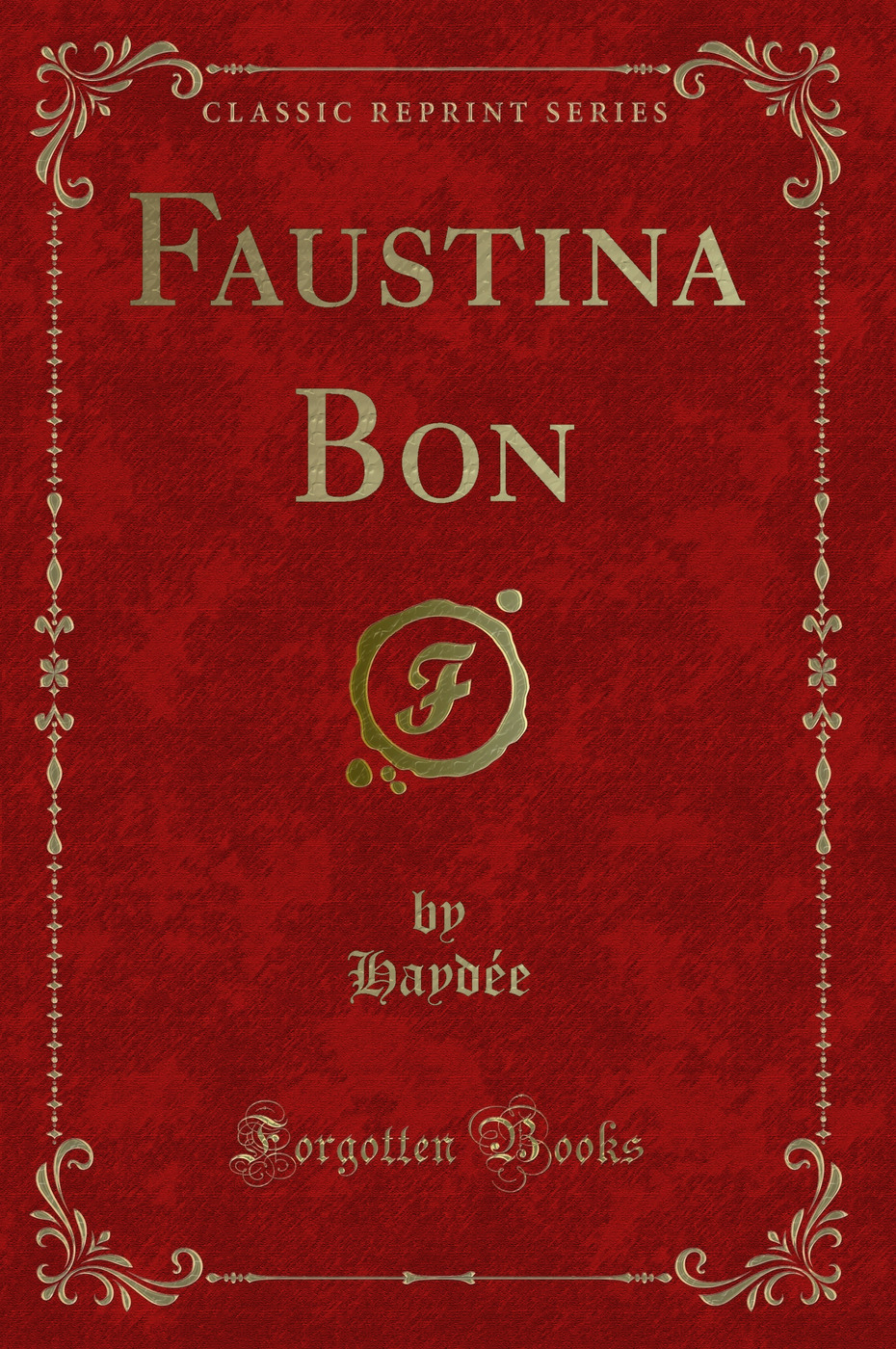 Faustina Bon (Classic Reprint)
