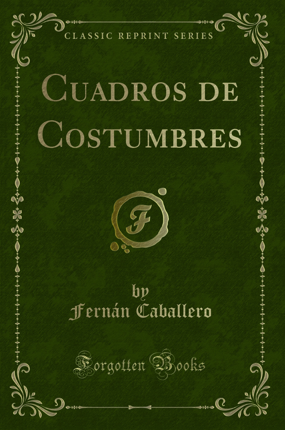 Cuadros de Costumbres (Classic Reprint)