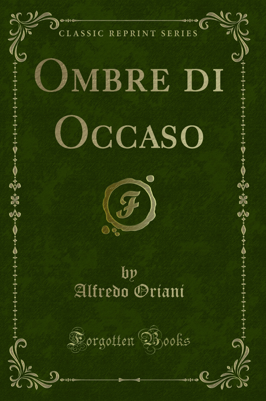 Ombre di Occaso (Classic Reprint)