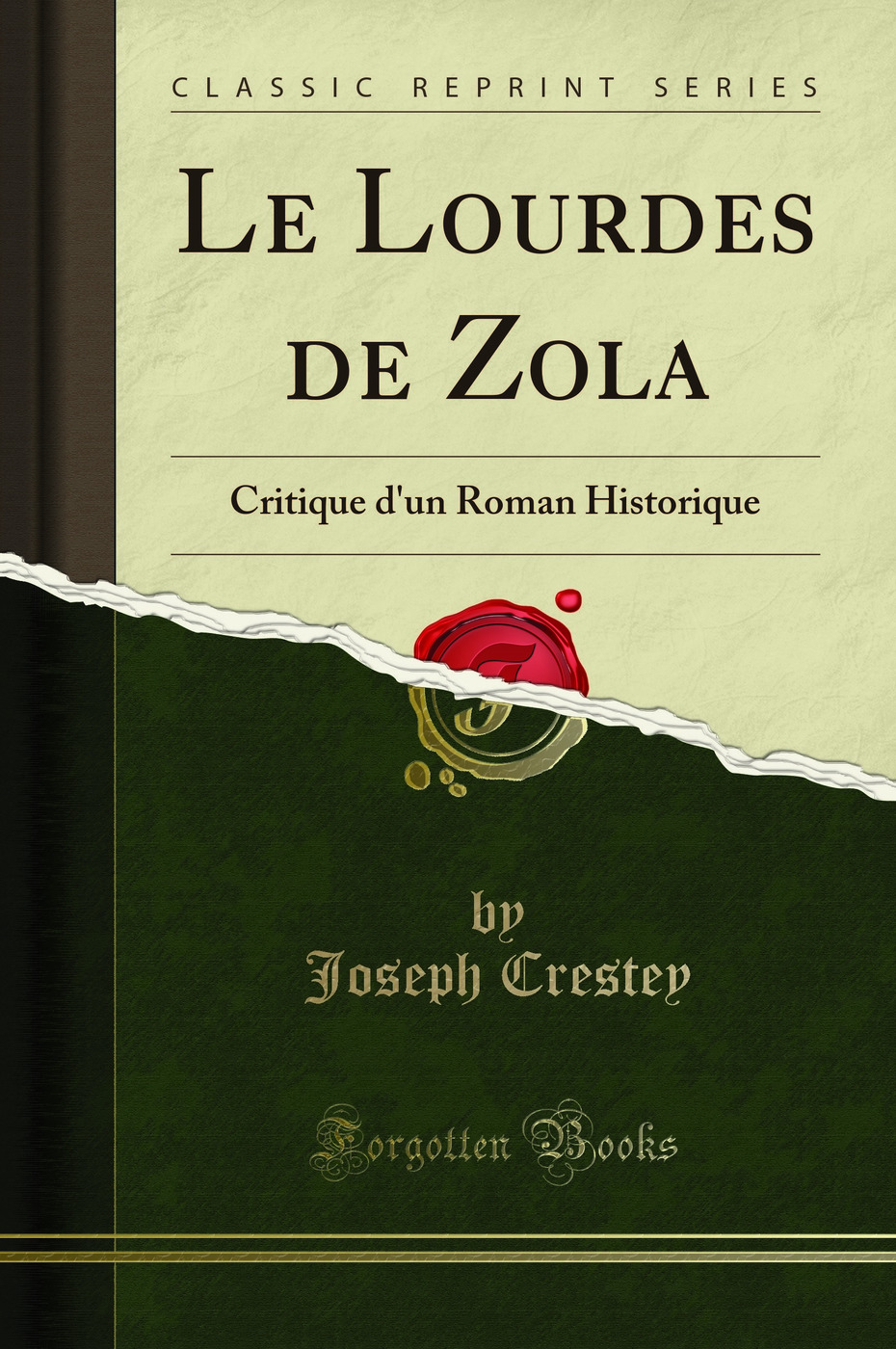Le Lourdes de Zola: Critique d'un Roman Historique (Classic Reprint)
