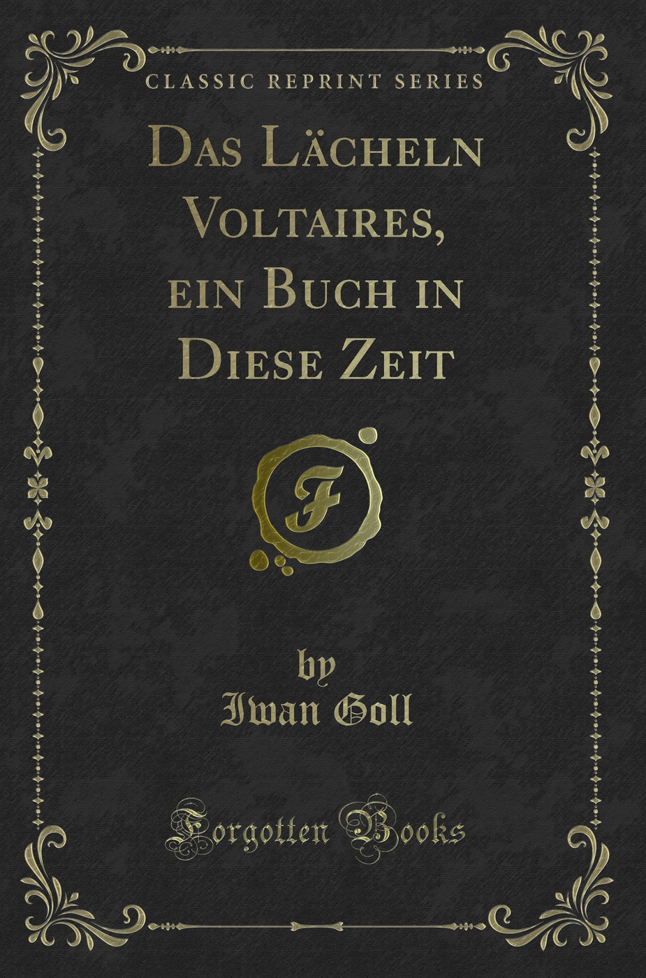 Das Lächeln Voltaires, ein Buch in Diese Zeit (Classic Reprint)