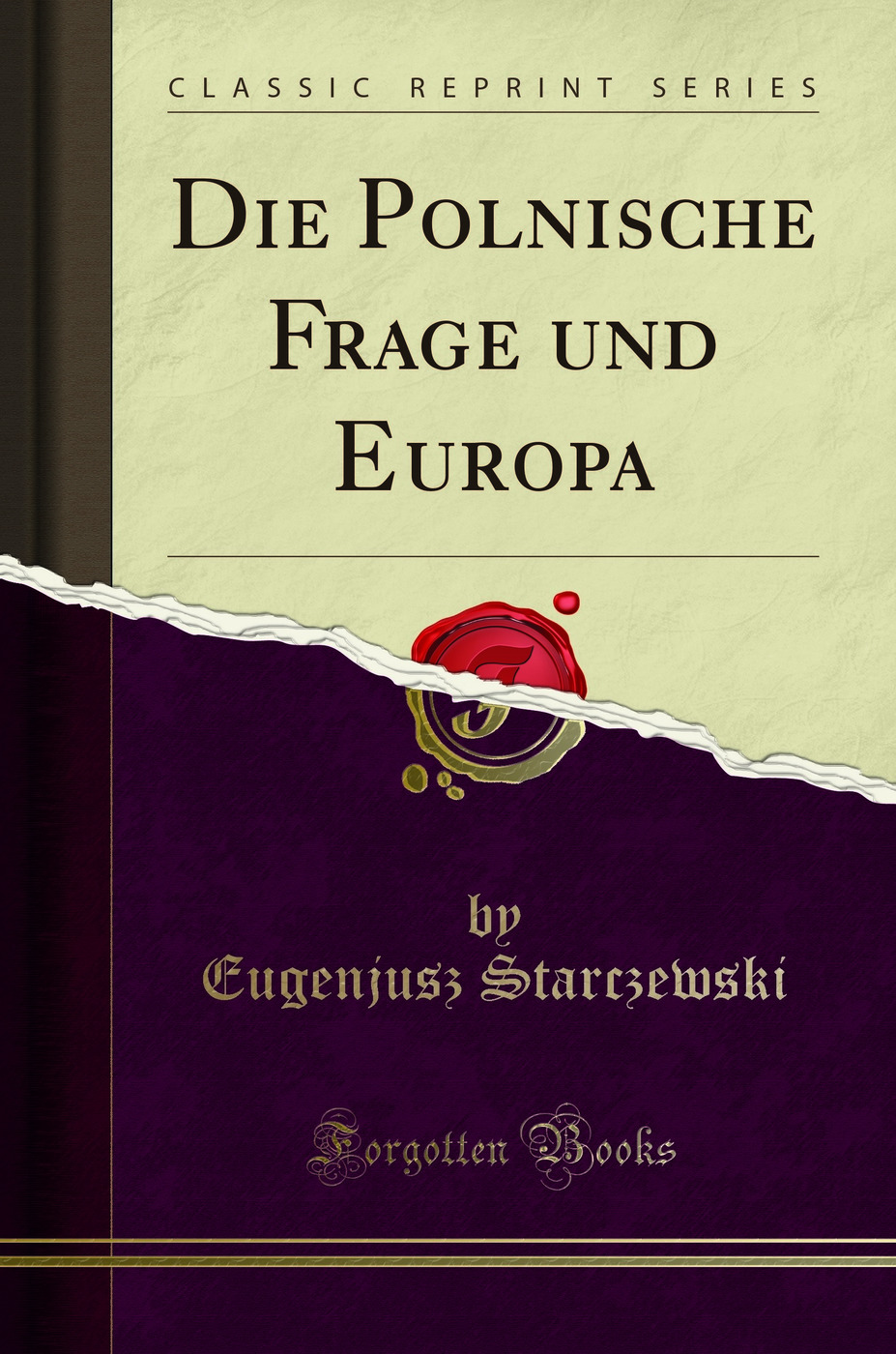 Die Polnische Frage und Europa (Classic Reprint)