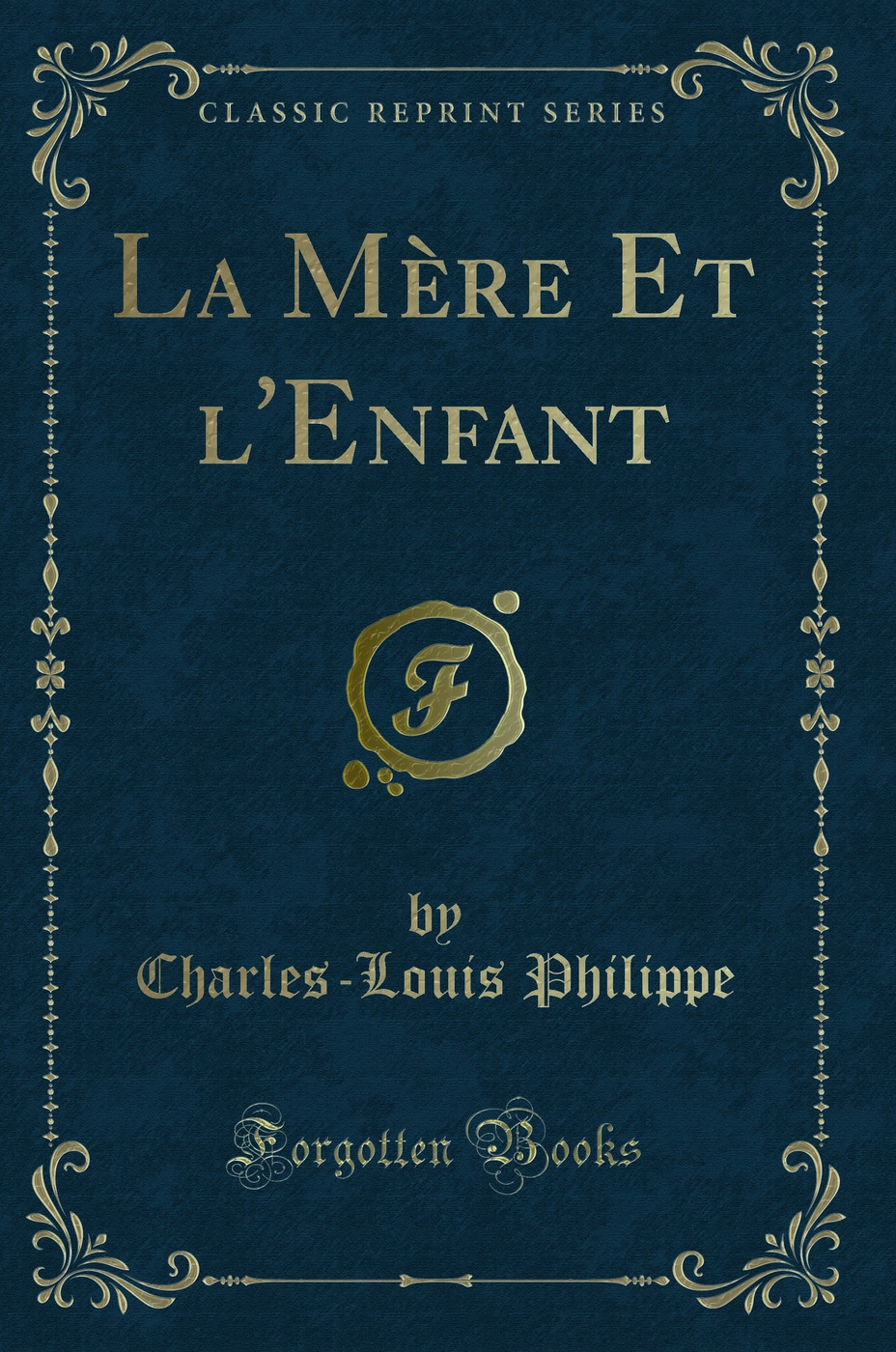 La Mère Et l'Enfant (Classic Reprint)