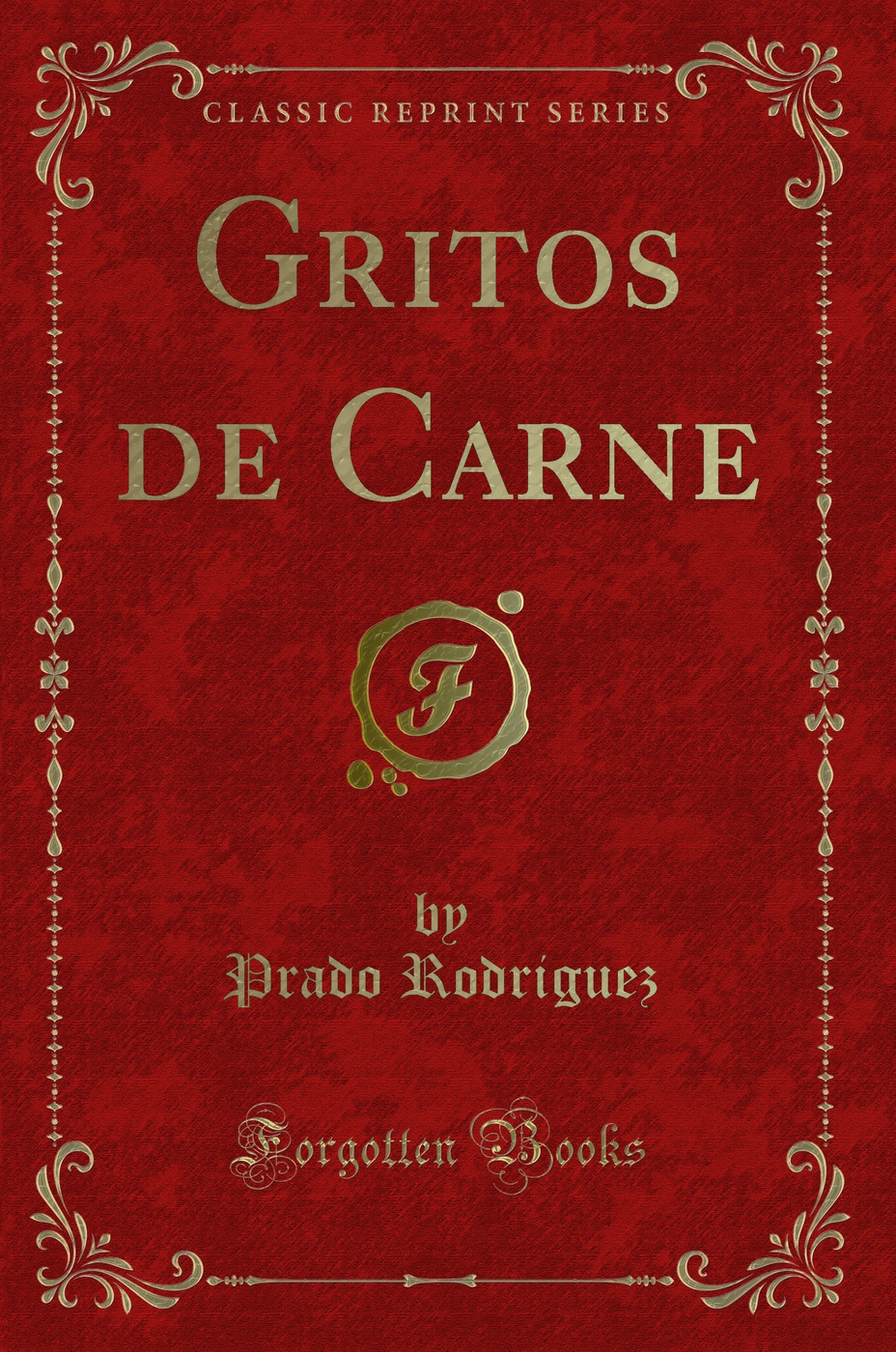 Gritos de Carne (Classic Reprint)
