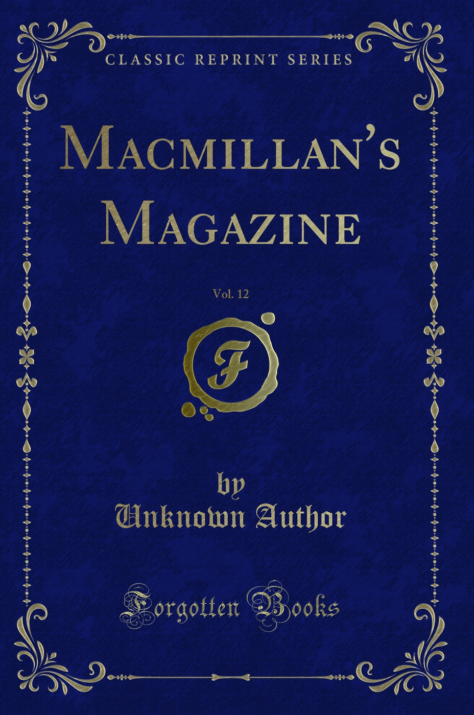 Macmillan's Magazine, Vol. 12 (Classic Reprint)