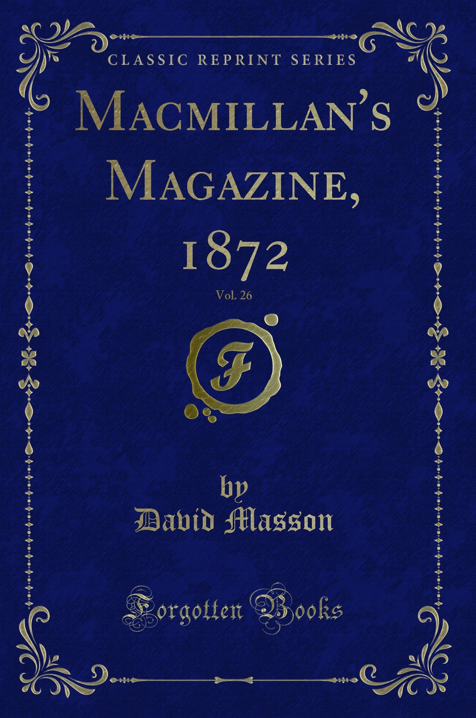 Macmillan's Magazine, 1872, Vol. 26 (Classic Reprint)