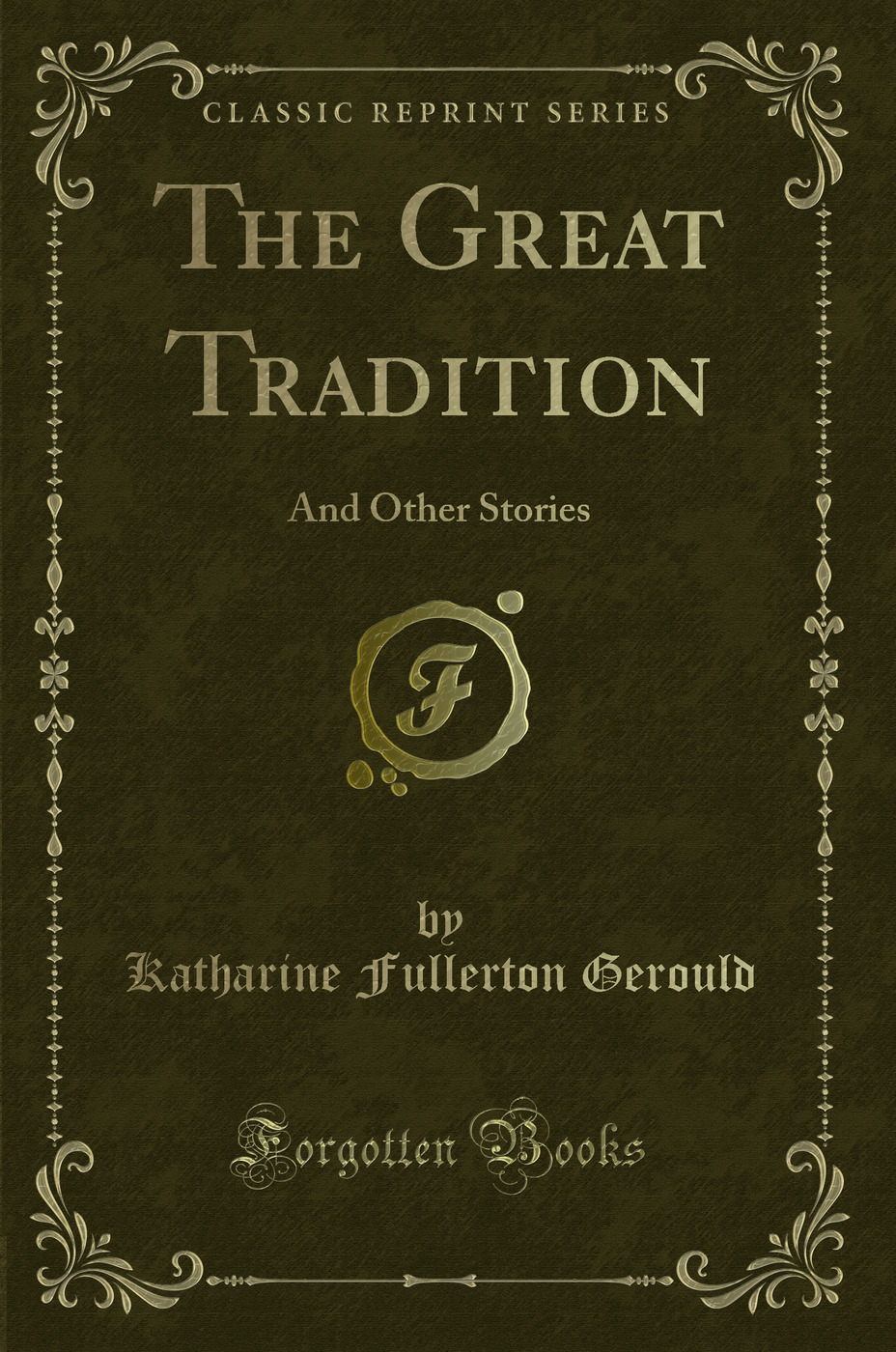 The Great Tradition: And Other Stories (Classic Reprint)