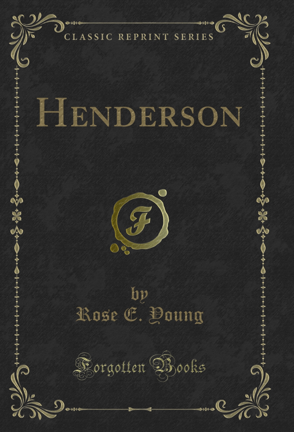 Henderson (Classic Reprint)