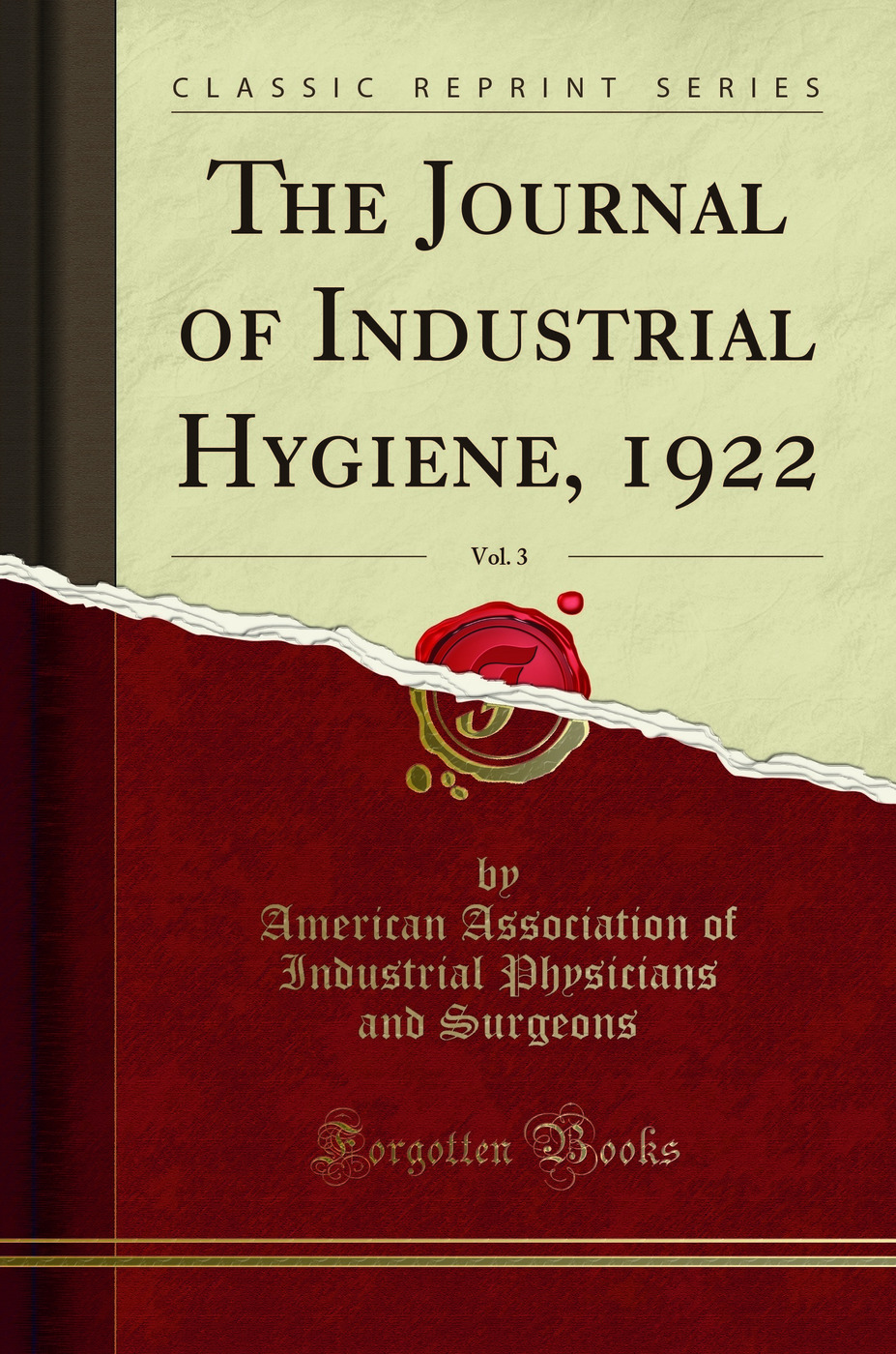The Journal of Industrial Hygiene, 1922, Vol. 3 (Classic Reprint)
