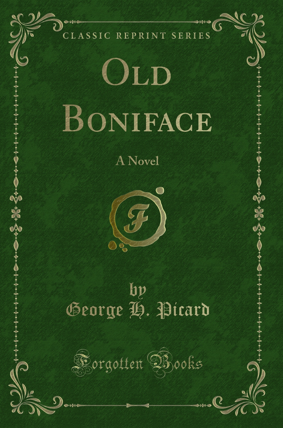 Old Boniface: A Novel (Classic Reprint)