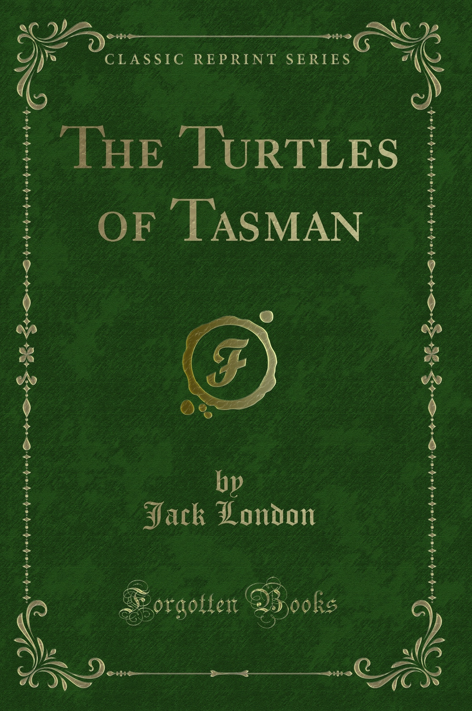The Turtles of Tasman (Classic Reprint)