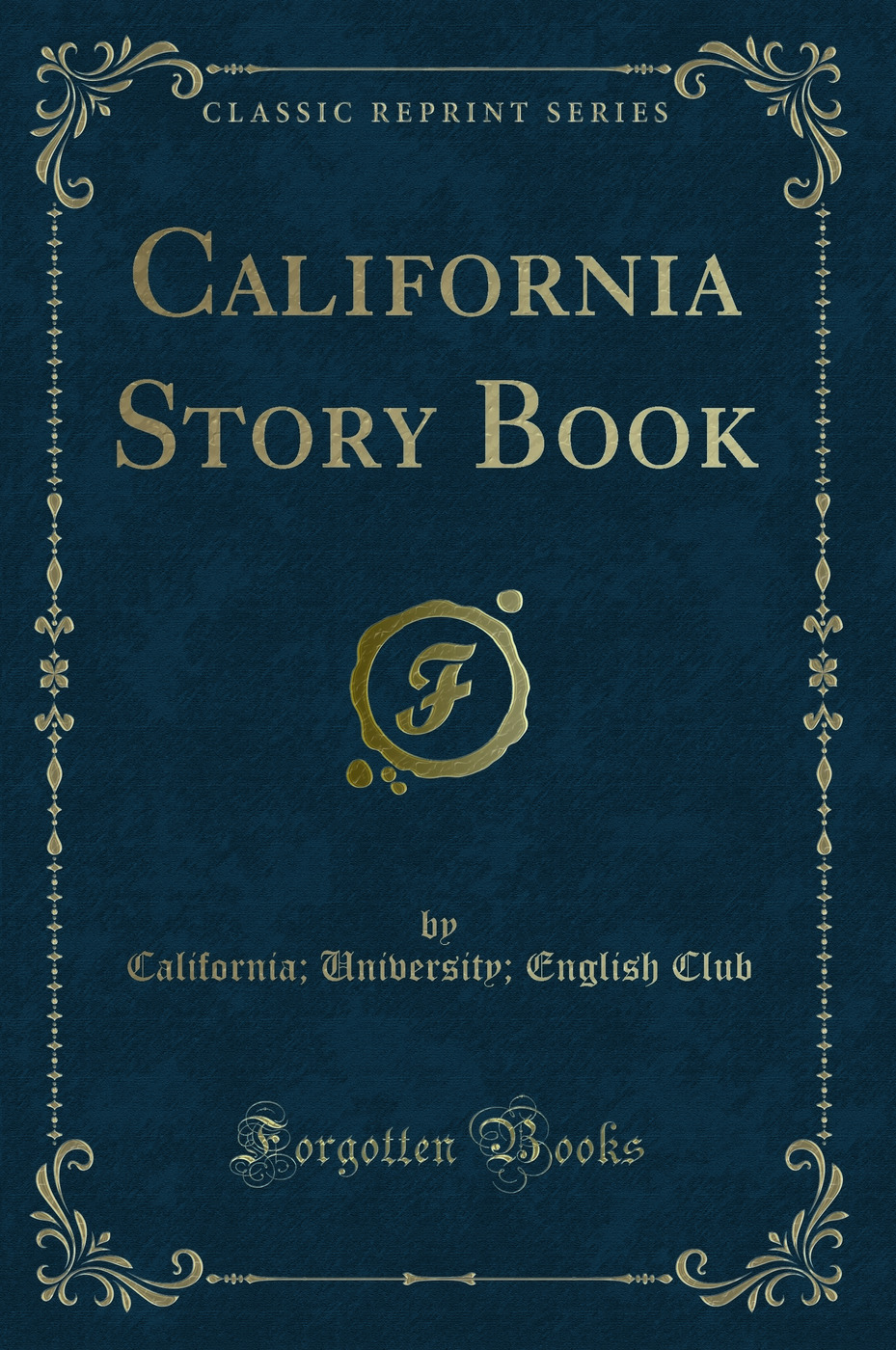 California Story Book (Classic Reprint)