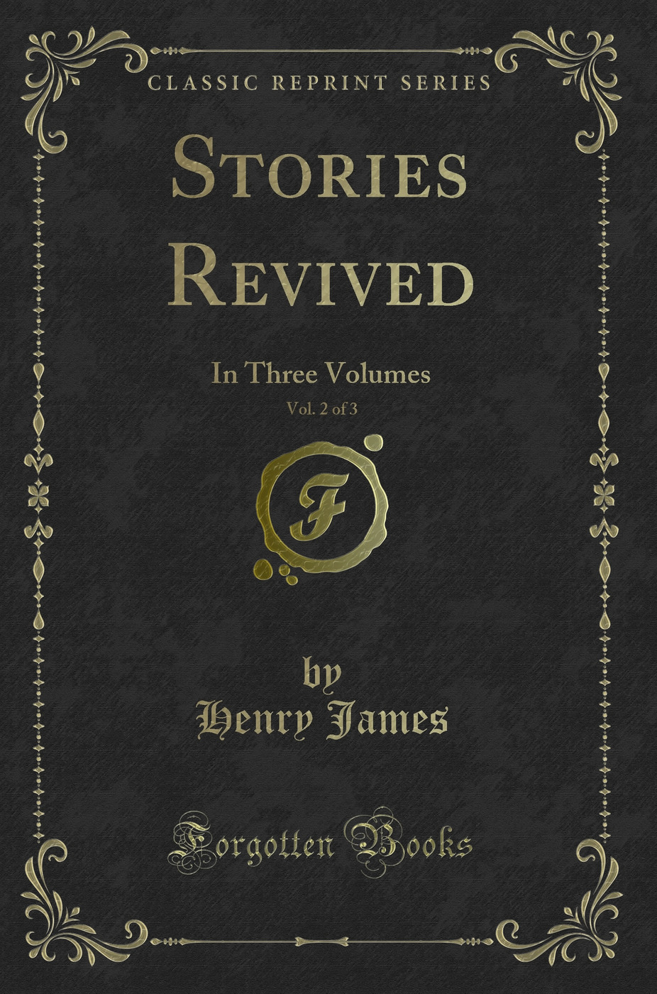 Stories Revived, Vol. 2 of 3: In Three Volumes (Classic Reprint)