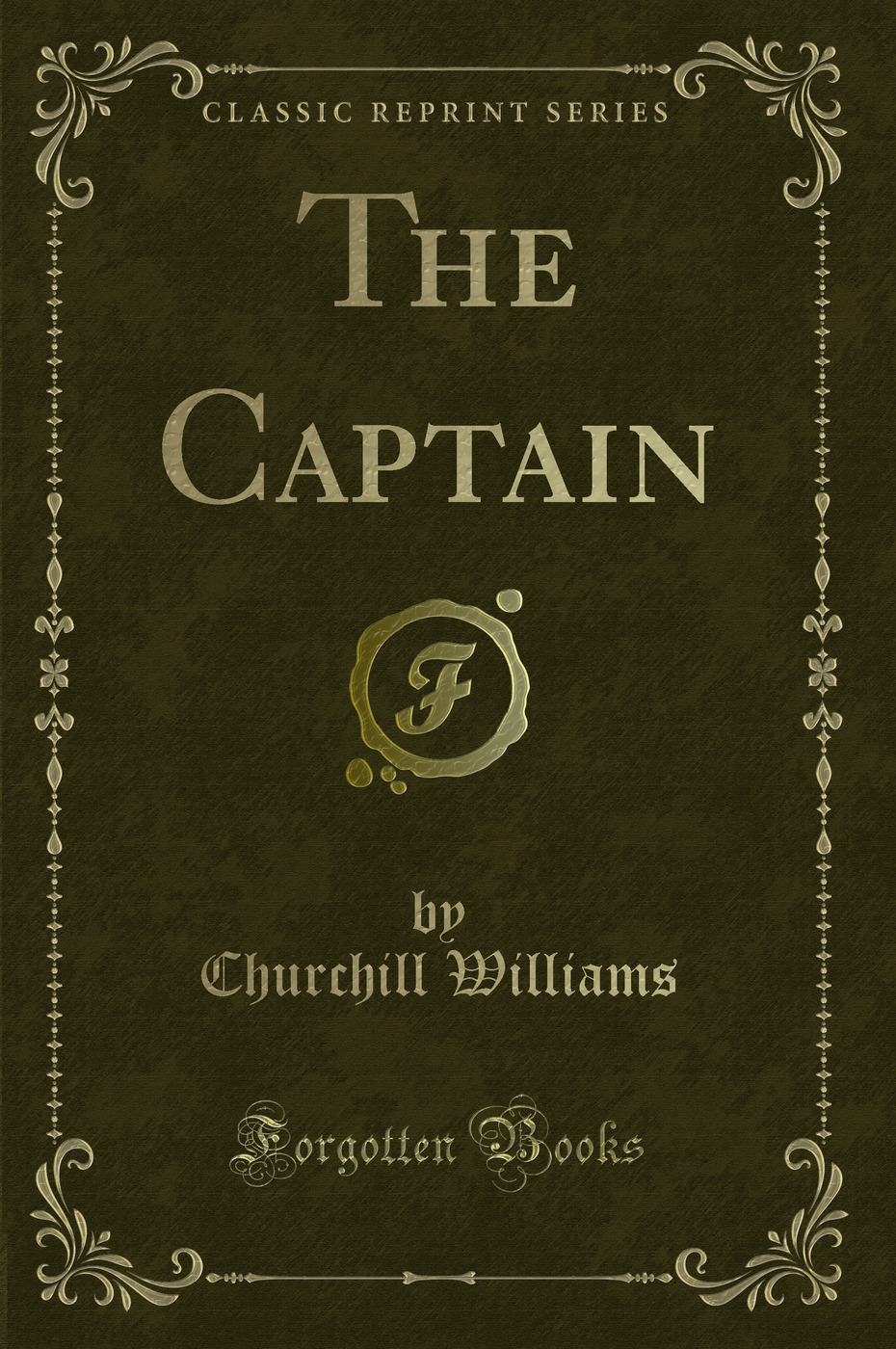 The Captain (Classic Reprint)