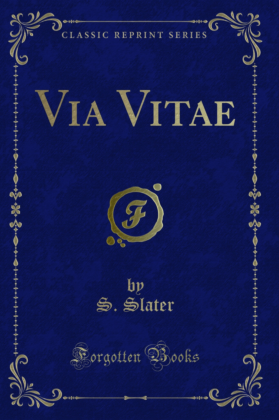Via Vitae (Classic Reprint)