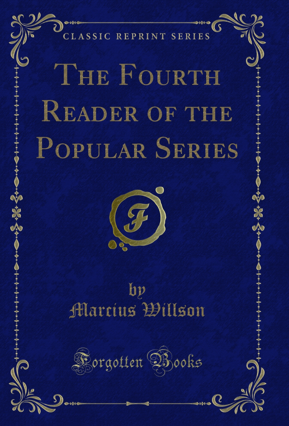The Fourth Reader of the Popular Series (Classic Reprint)