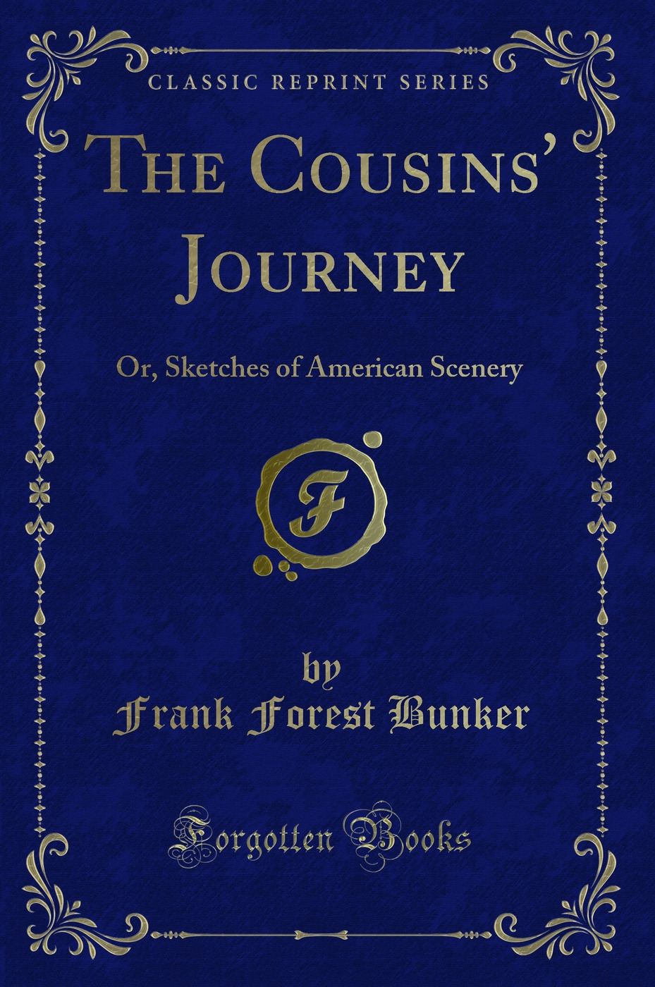 The Cousins' Journey: Or, Sketches of American Scenery (Classic Reprint)
