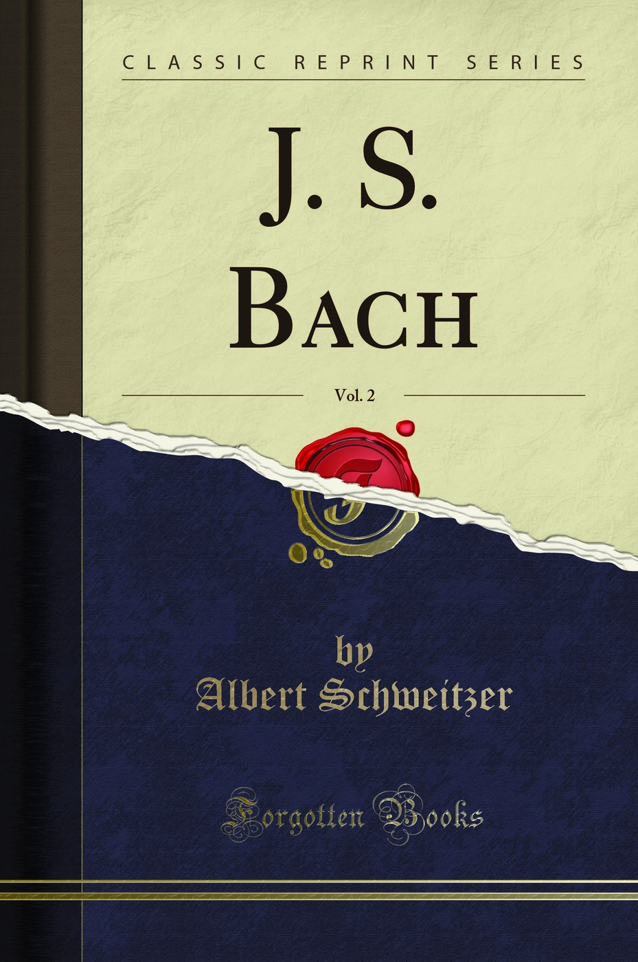 J. S. Bach, Vol. 2 (Classic Reprint)