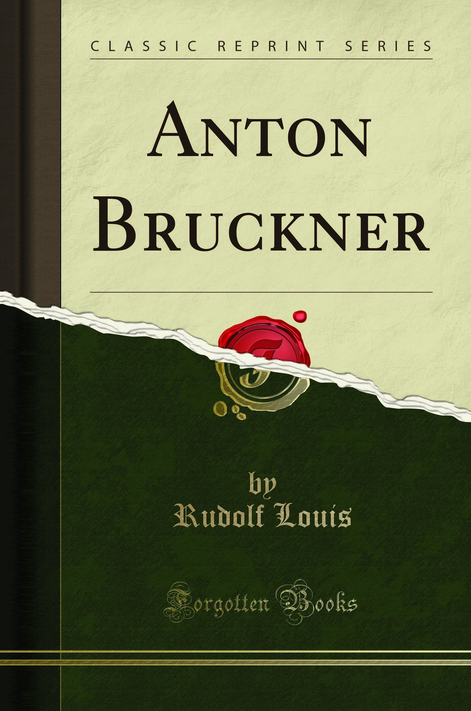 Anton Bruckner (Classic Reprint)