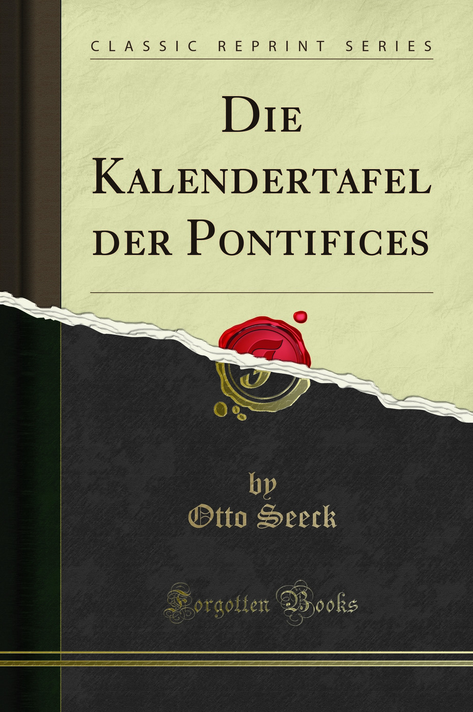 Die Kalendertafel der Pontifices (Classic Reprint)