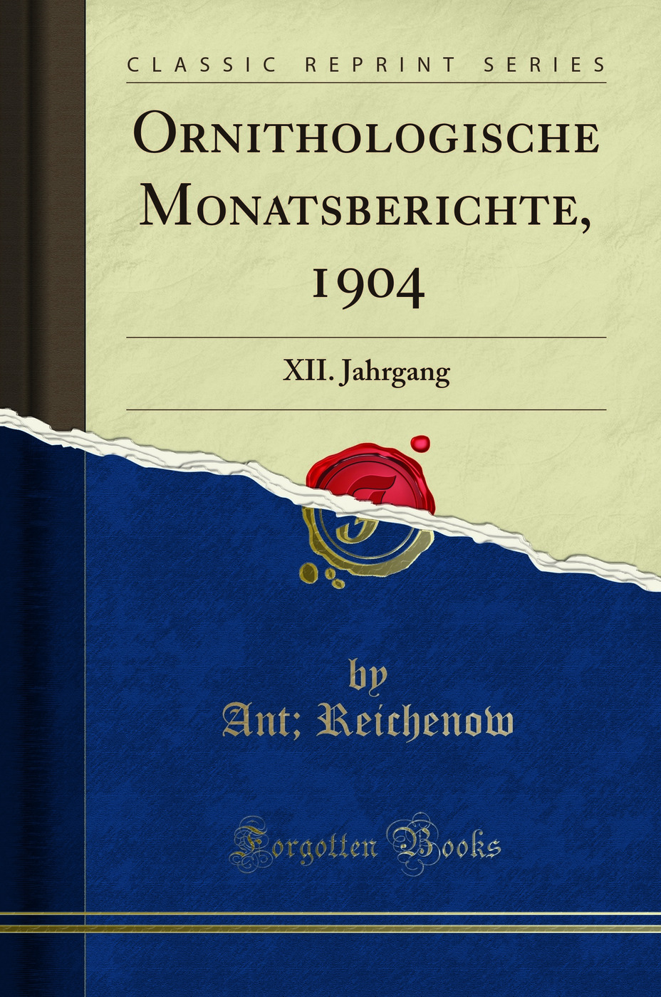 Ornithologische Monatsberichte, 1904: XII. Jahrgang (Classic Reprint)