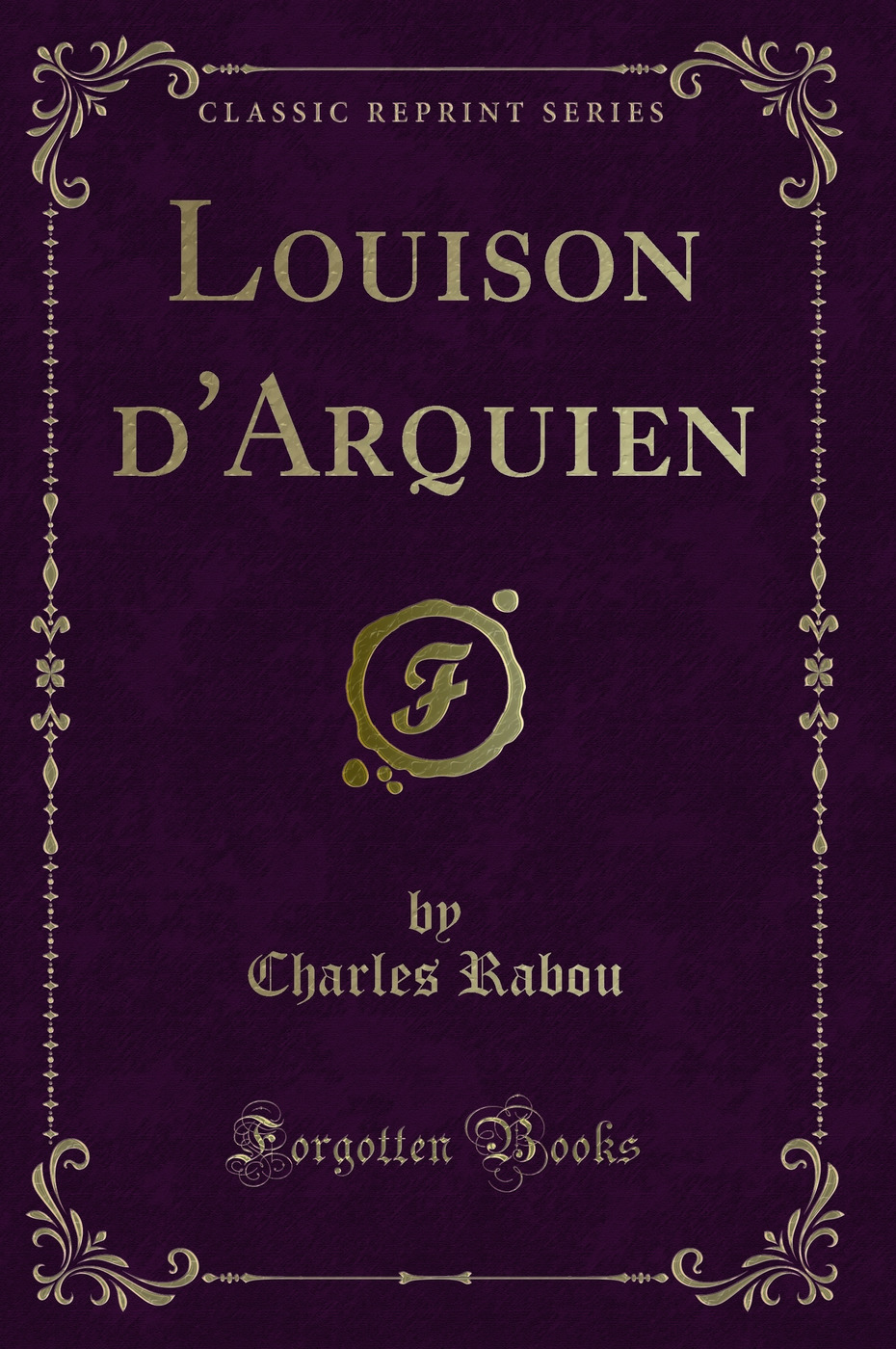 Louison d'Arquien (Classic Reprint)