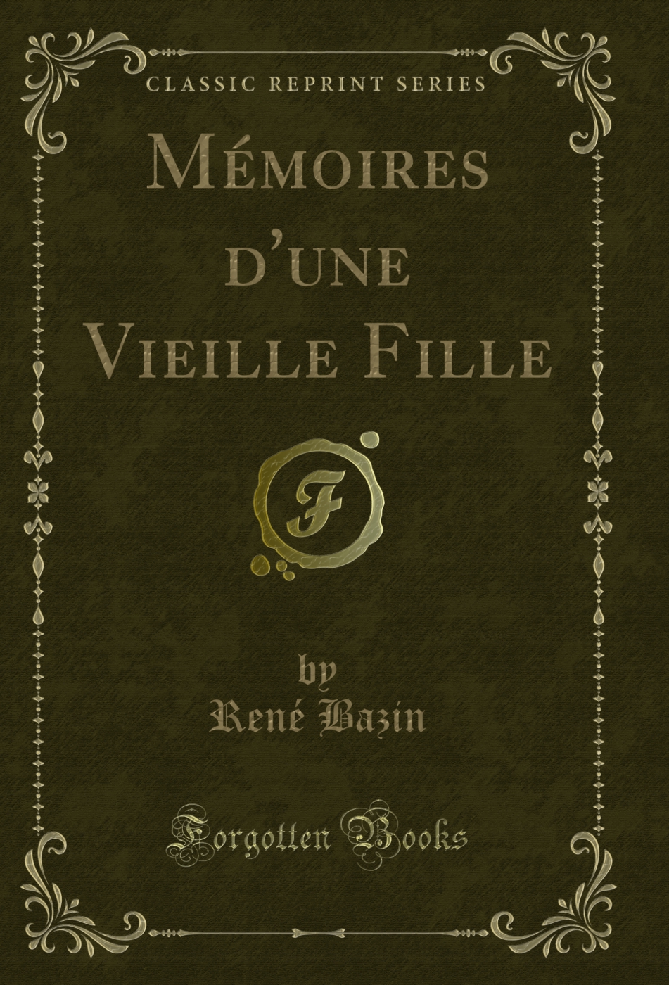 Mémoires d'une Vieille Fille (Classic Reprint)