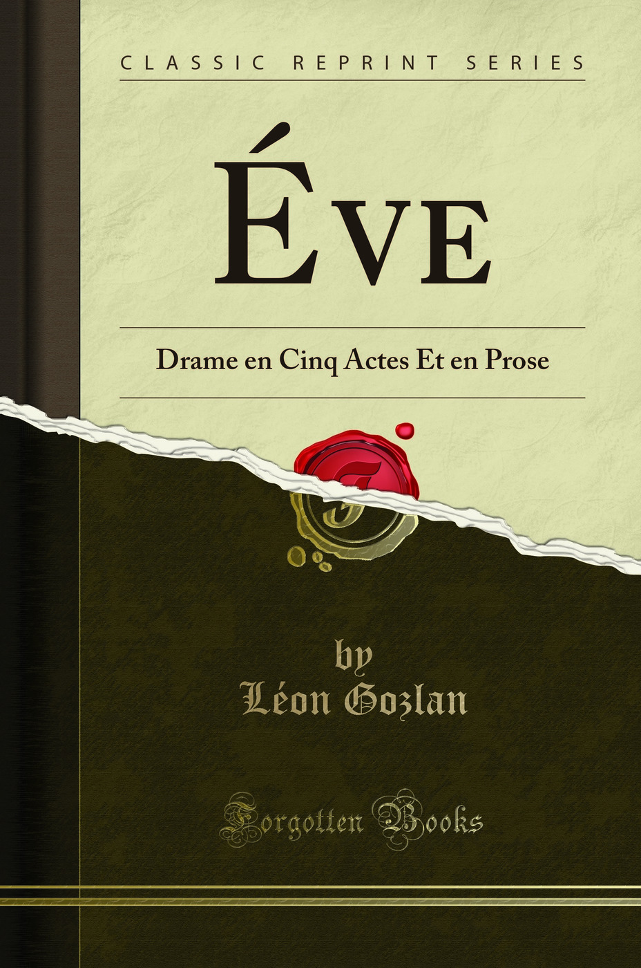 Éve: Drame en Cinq Actes Et en Prose (Classic Reprint)