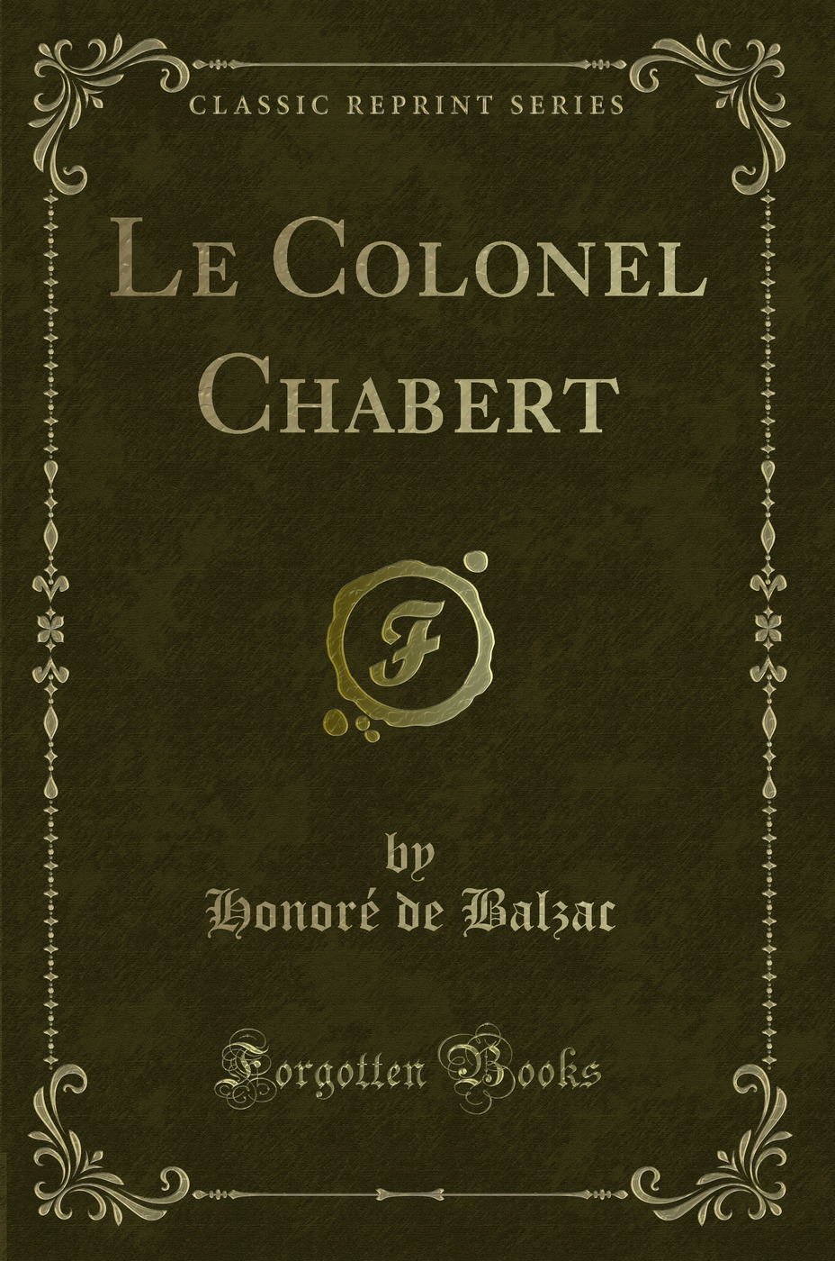 Le Colonel Chabert (Classic Reprint)