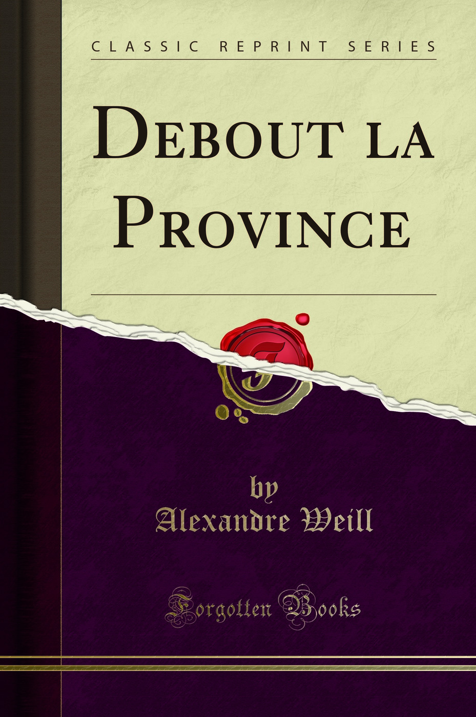 Debout la Province (Classic Reprint)