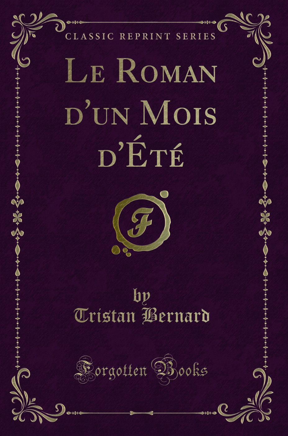 Le Roman d'un Mois d'Été (Classic Reprint)