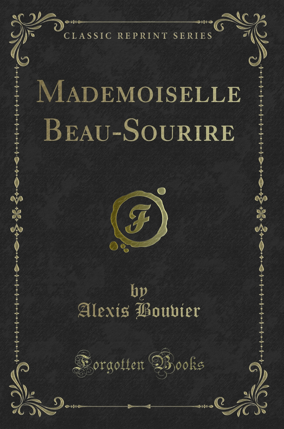 Mademoiselle Beau-Sourire (Classic Reprint)