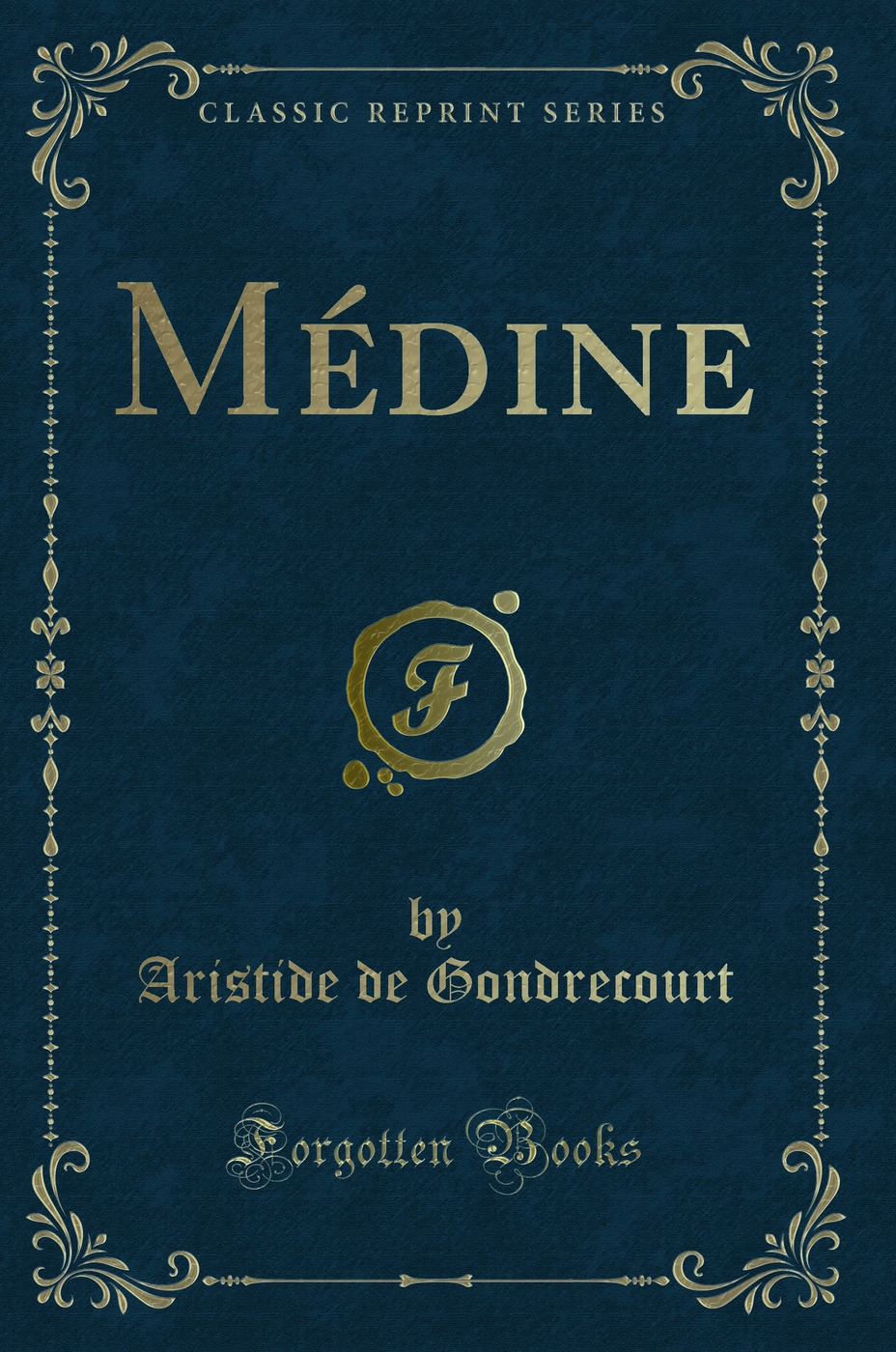 Médine (Classic Reprint)