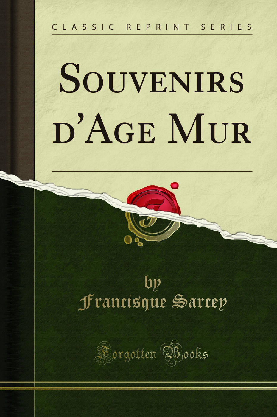 Souvenirs d'Age Mur (Classic Reprint)