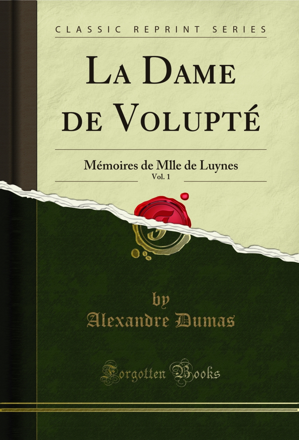 La Dame de Volupté, Vol. 1: Mémoires de Mlle de Luynes (Classic Reprint)
