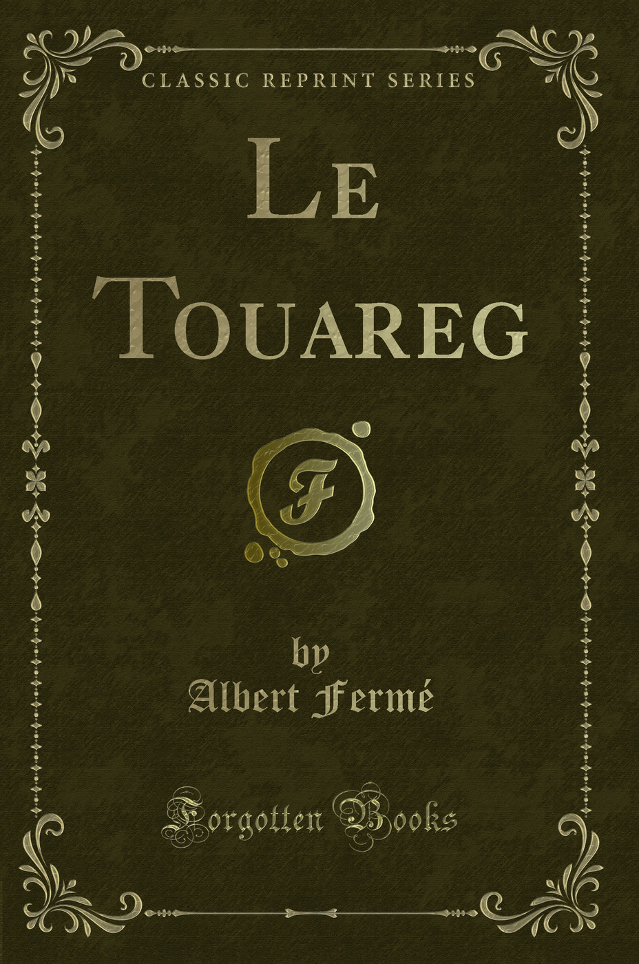 Le Touareg (Classic Reprint)
