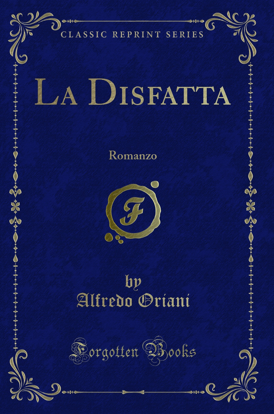 La Disfatta: Romanzo (Classic Reprint)