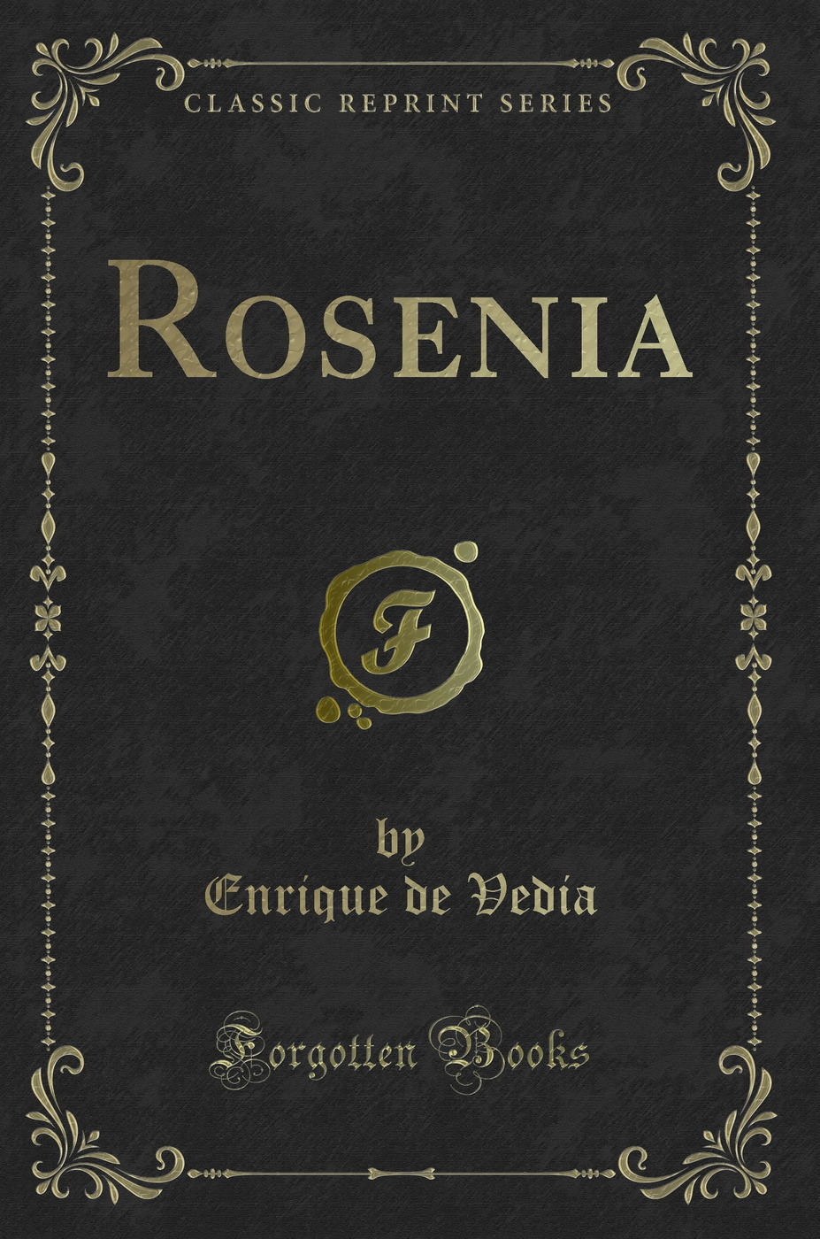 Rosenia (Classic Reprint)