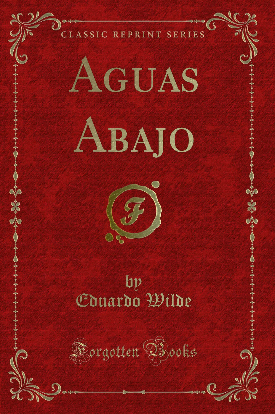 Aguas Abajo (Classic Reprint)