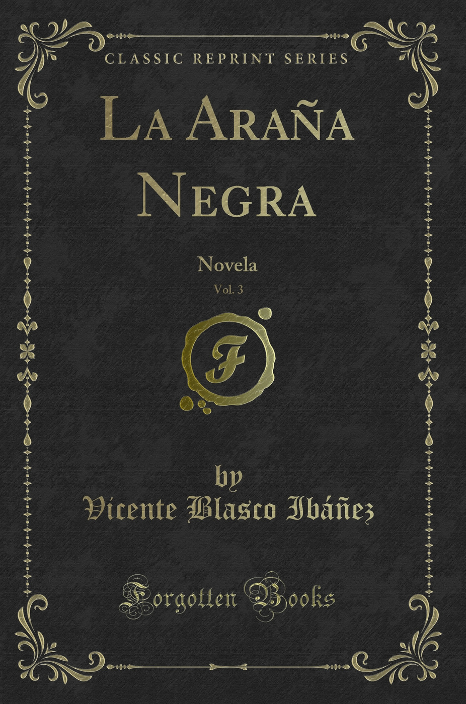 La Araña Negra, Vol. 3: Novela (Classic Reprint)