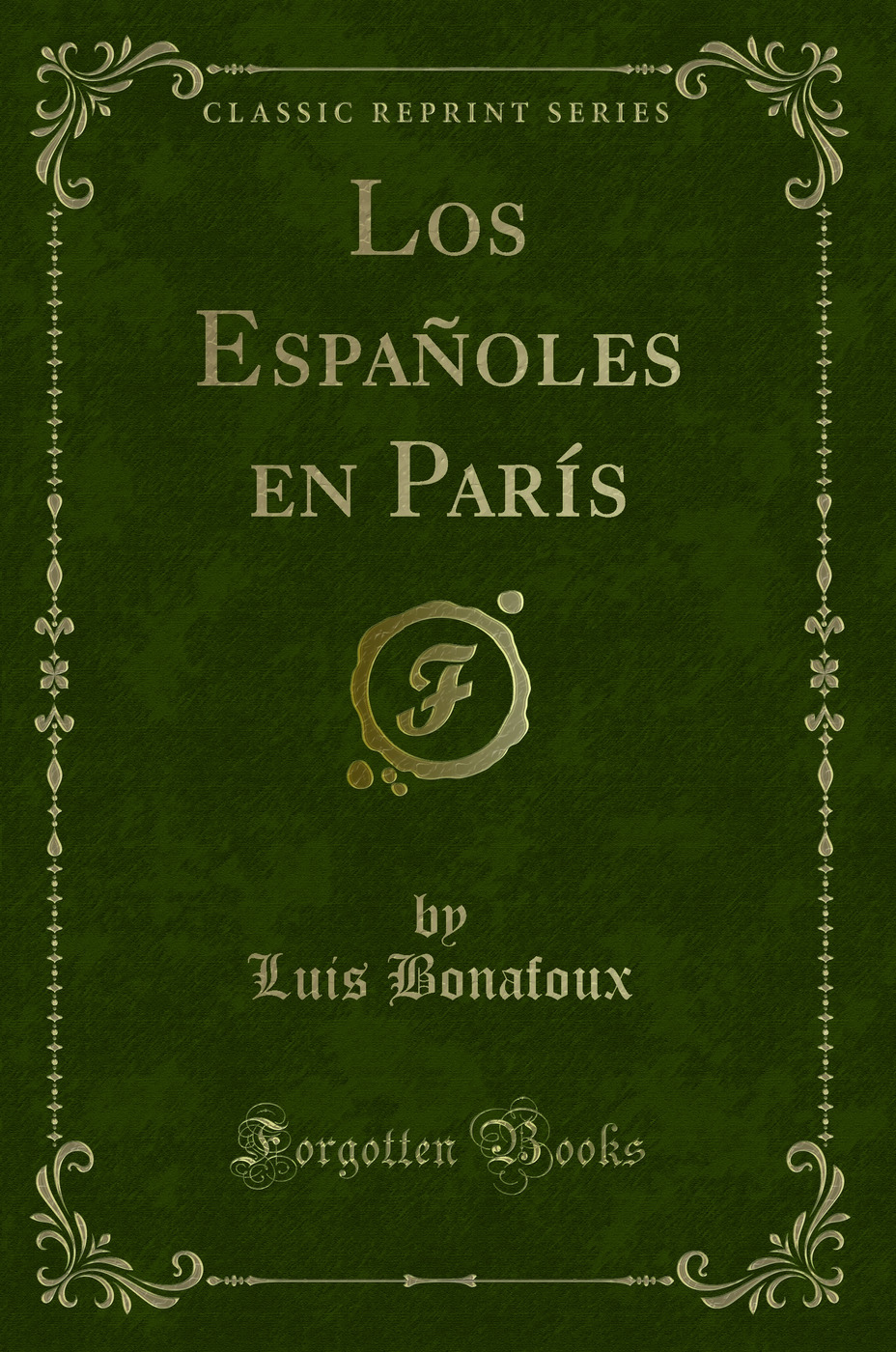Los Españoles en París (Classic Reprint)