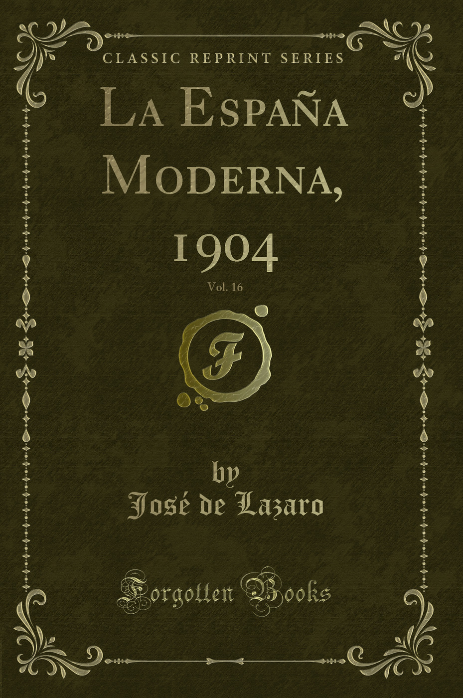 La España Moderna, 1904, Vol. 16 (Classic Reprint)