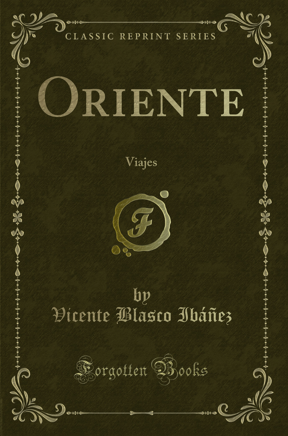 Oriente: Viajes (Classic Reprint)