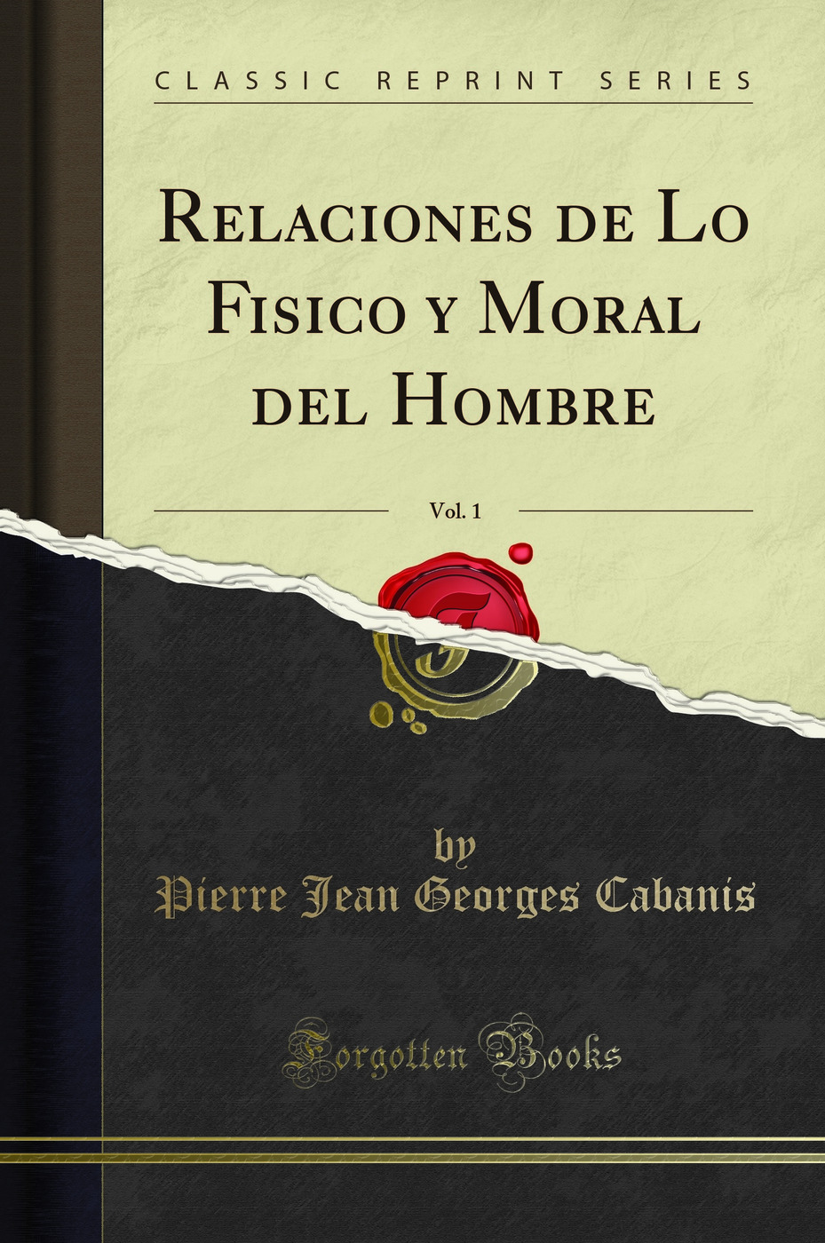 Relaciones de Lo Fisico y Moral del Hombre, Vol. 1 (Classic Reprint)