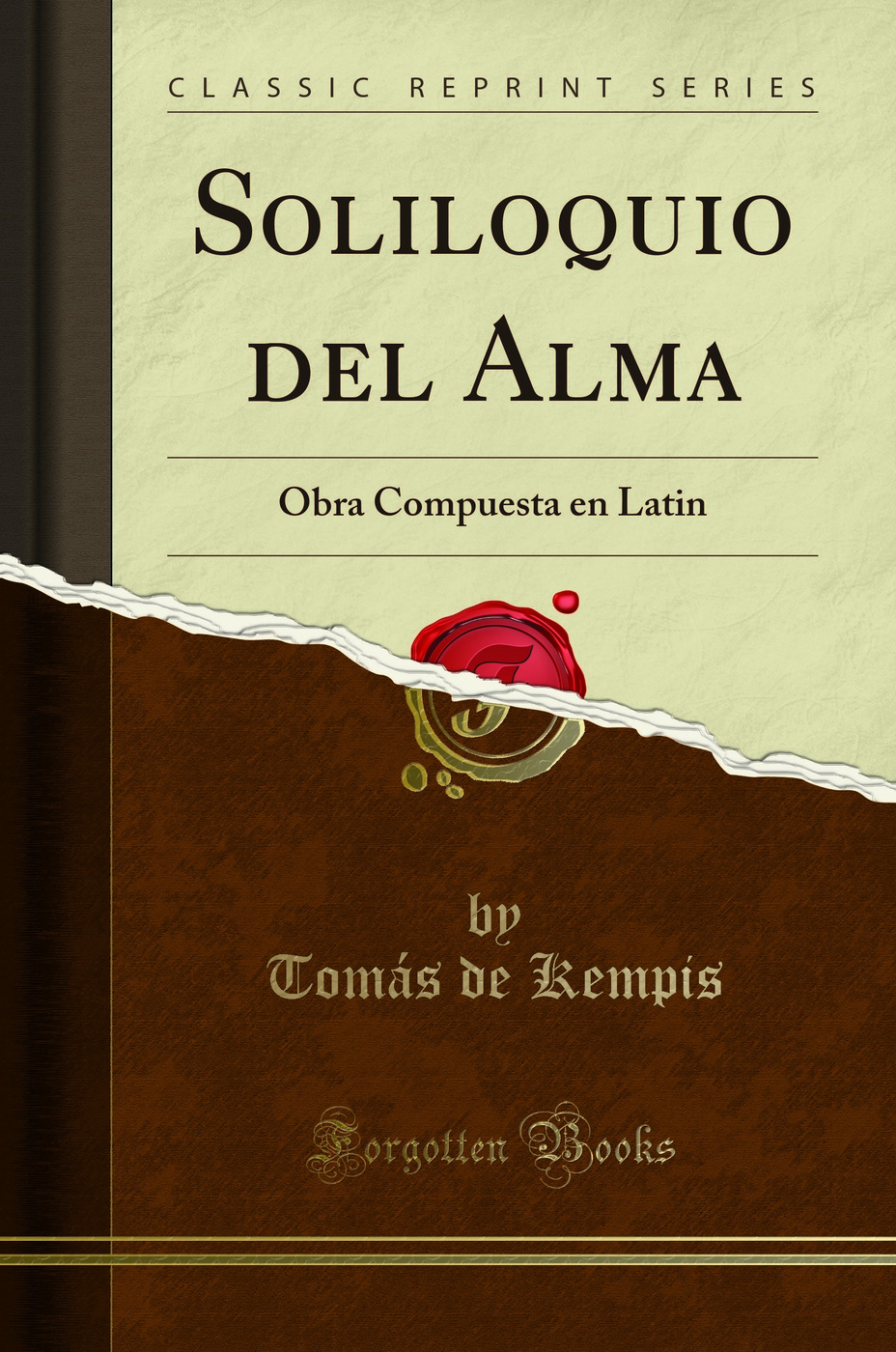 Soliloquio del Alma: Obra Compuesta en Latin (Classic Reprint)