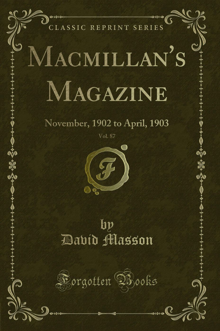 Macmillan's Magazine, Vol. 87: November, 1902 to April, 1903 (Classic Reprint)