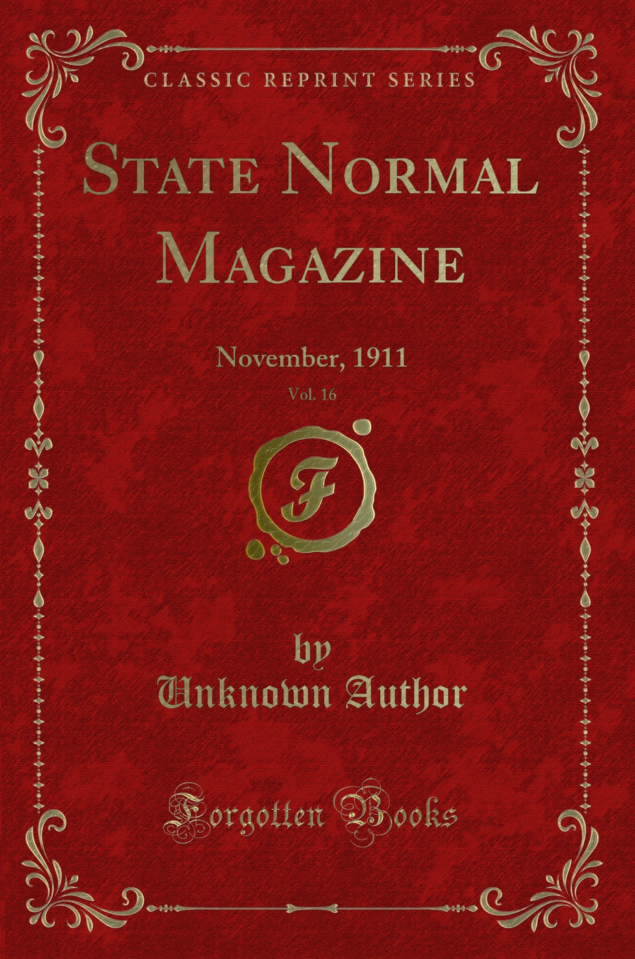 State Normal Magazine, Vol. 16: November, 1911 (Classic Reprint)