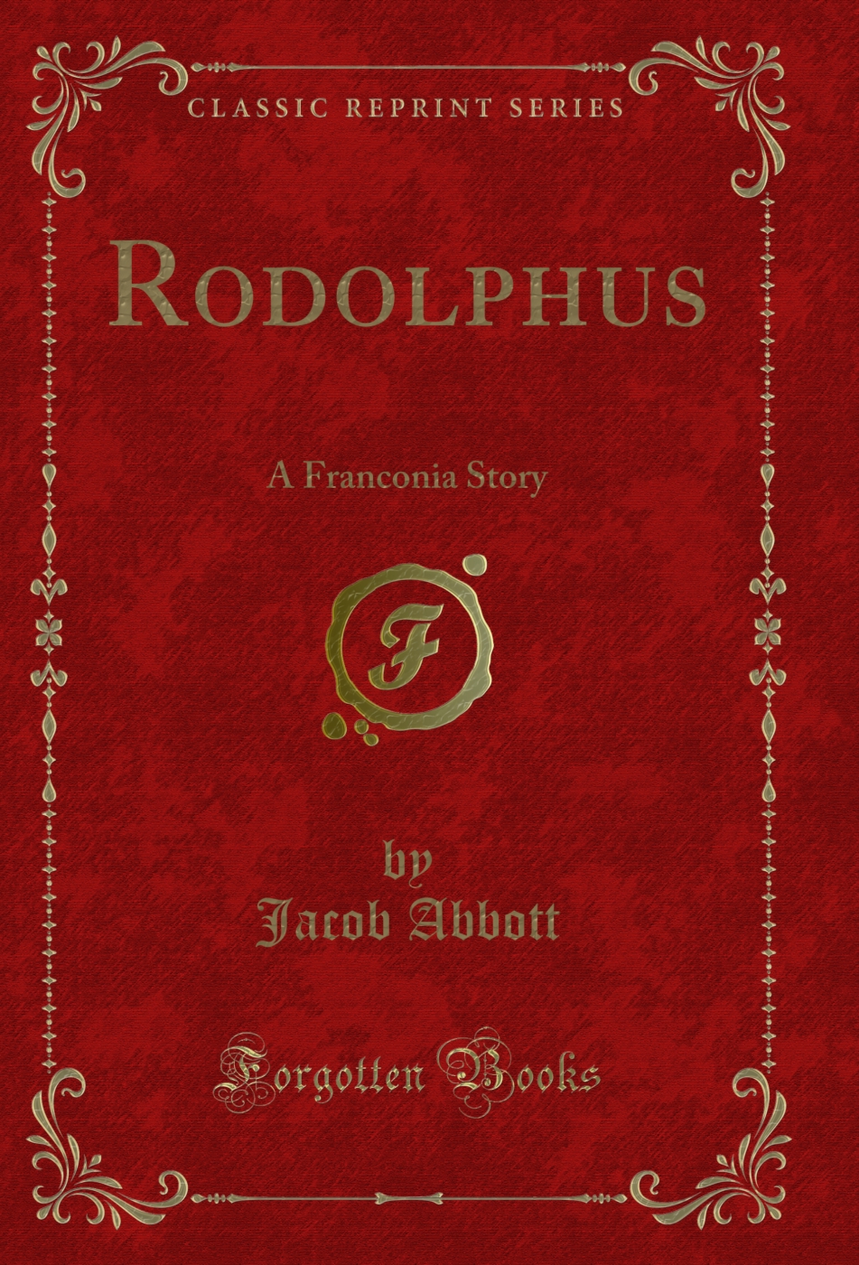 Rodolphus: A Franconia Story (Classic Reprint)