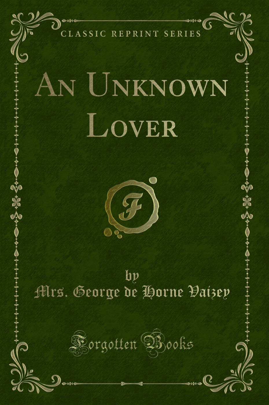 An Unknown Lover (Classic Reprint)